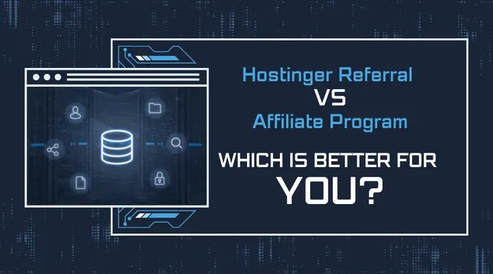 Hostinger Referral VS Affiliate Program